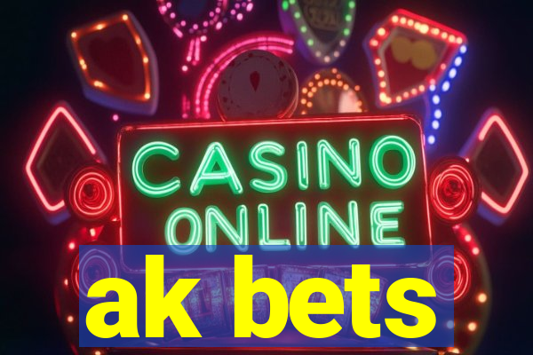 ak bets